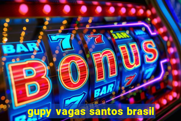 gupy vagas santos brasil